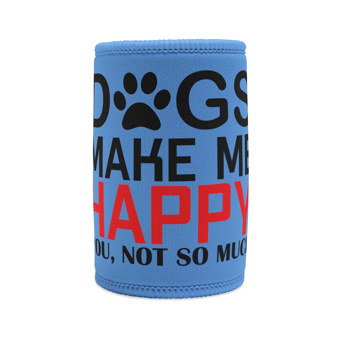 Dogs make me happy stubby holder, funny dog koozie, dog lover gift, humorous drink cooler, playful dog design, novelty stubby holder