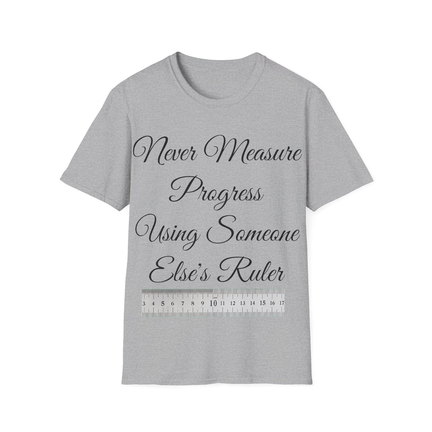 Inspirational Navy Blue T-Shirt - Never Measure Progress Using Someone Else's Ruler - Unisex Softstyle T-Shirt