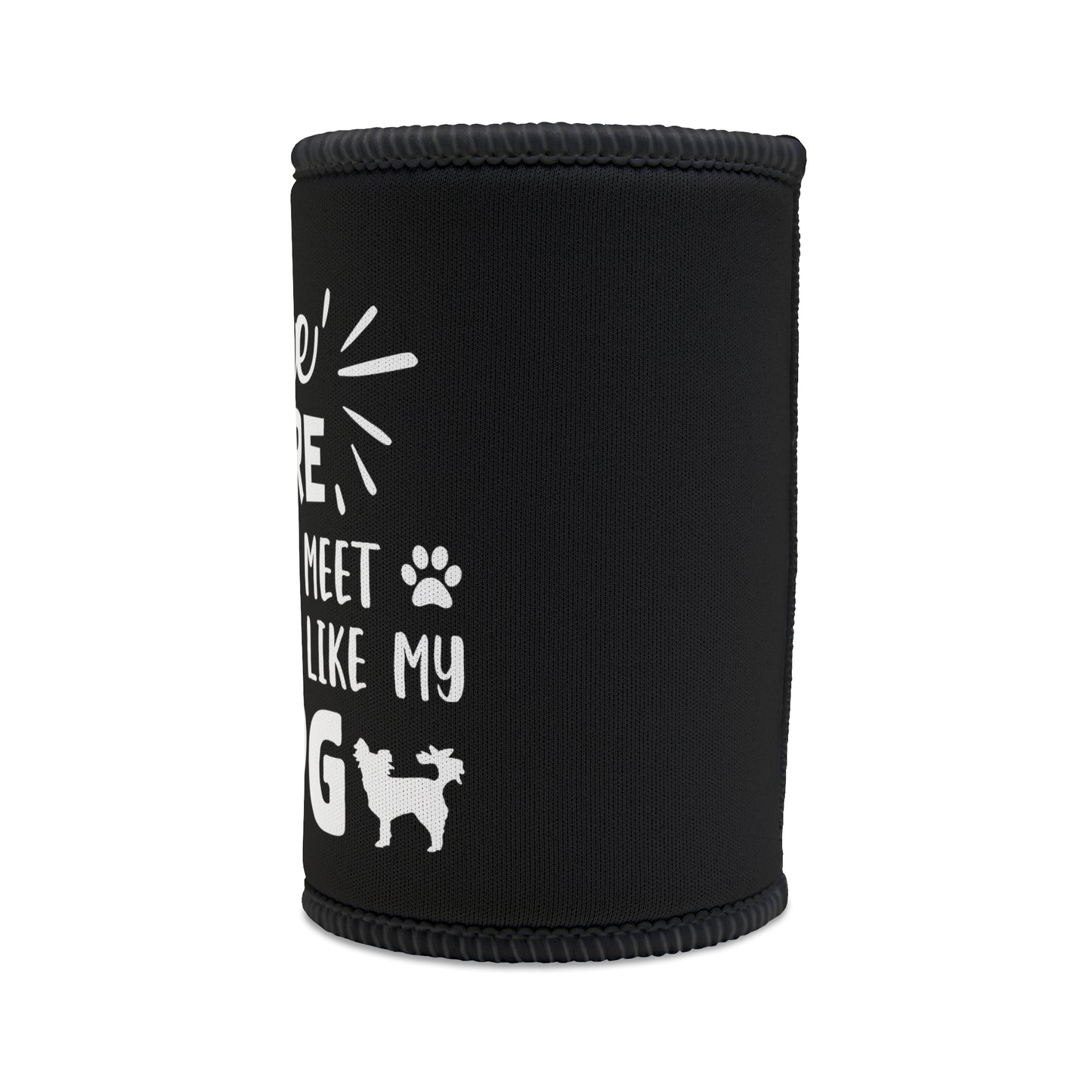 Stubby Holder Funny, the more people I meet the more I like my dog, humorous pet drink holder, dog owner gift, animal lover accessory