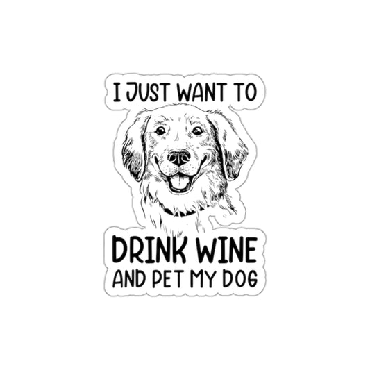 Dog lover sticker, wine and dog sticker, pet owner decal, funny dog quote sticker, dog mom gift, dog dad accessory, pet lovers sticker