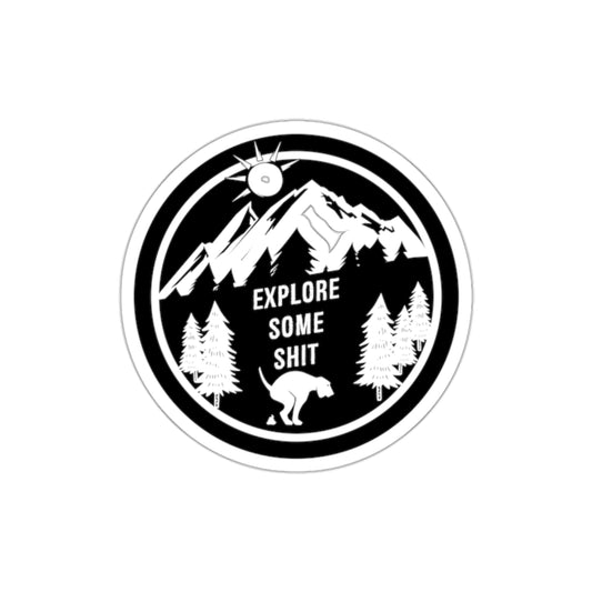 Funny hiking sticker, explore some shit, outdoor adventure decal, humorous hiking gear, nature lover gift, mountain and forest sticker