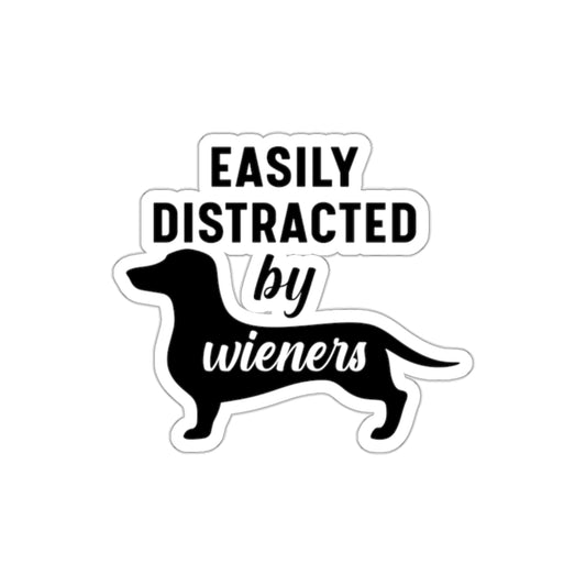 Funny dachshund sticker, easily distracted by wieners, wiener dog decal, sausage dog humor, dog lover sticker, dachshund fan accessory